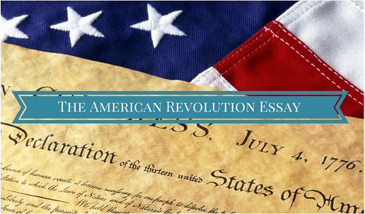 The American Revolution Essay